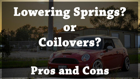 Lowering Springs or Coilovers? Pros and Cons of Both