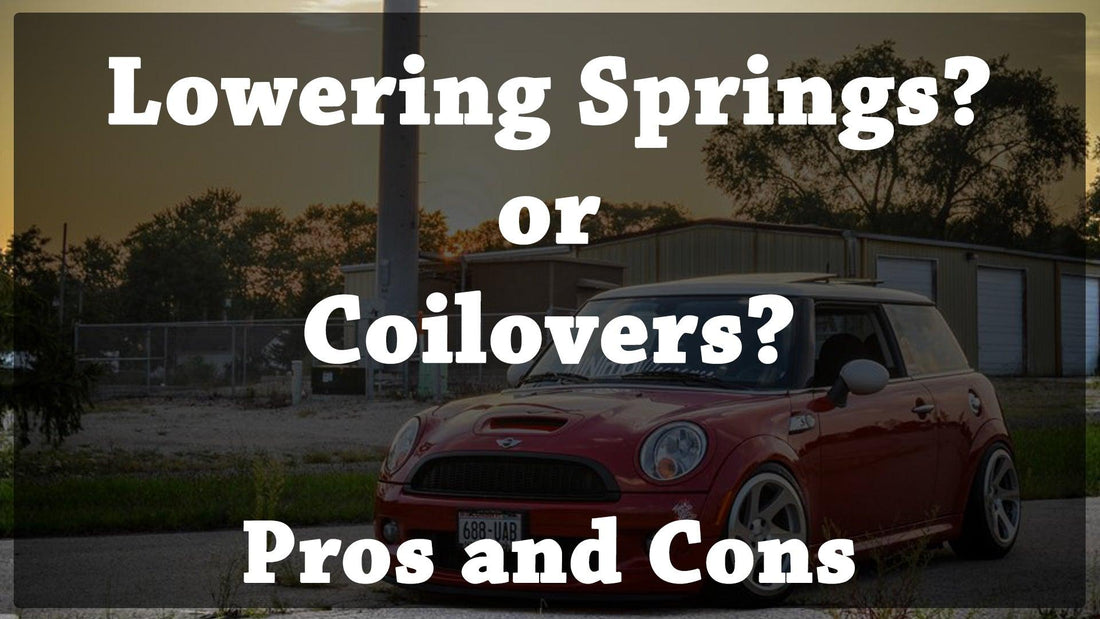 Lowering Springs or Coilovers? Pros and Cons of Both - BTRcarcustoms